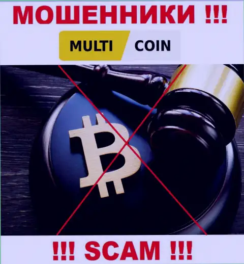 На интернет-ресурсе мошенников Multi Coin Вы не разыщите данных об регуляторе, его НЕТ !!!