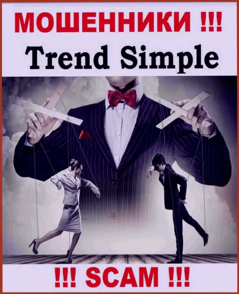 Повремените с решением взаимодействовать с конторой Trend Simple - обувают